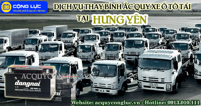 dịch vụ thay bình ắc quy xe ô tô tải tại hưng yên