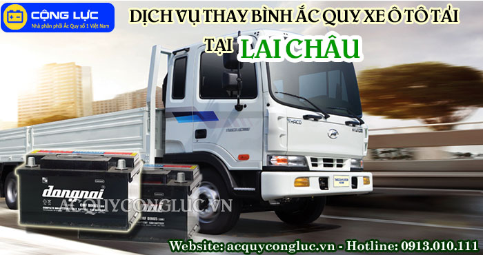 dịch vụ thay bình ắc quy xe ô tô tải tại Lai Châu