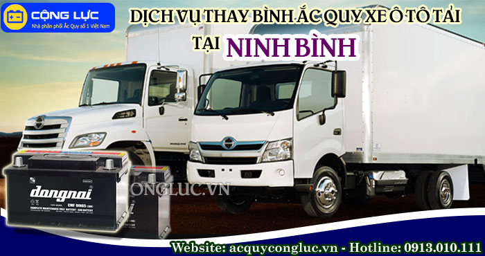 dịch vụ thay bình ắc quy xe ô tô tải tại ninh bình