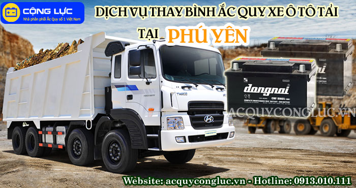 dịch vụ thay bình ắc quy xe ô tô tải tại phú yên