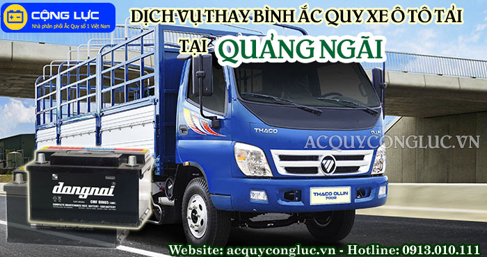 dịch vụ thay bình ắc quy xe ô tô tải tại quảng ngãi