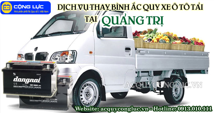 dịch vụ thay bình ắc quy xe ô tô tải tại quảng trị