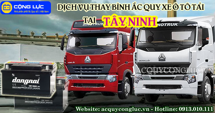 dịch vụ thay bình ắc quy xe ô tô tải tại tây ninh