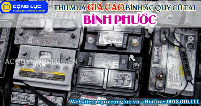 dịch vụ thu mua giá cao bình ắc quy cũ tại bình phước