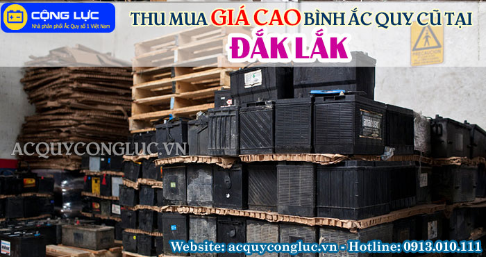 dịch vụ thu mua giá cao bình ắc quy cũ tại đắk lắk