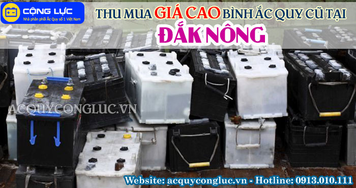 dịch vụ thu mua giá cao bình ắc quy cũ tại đắk nông