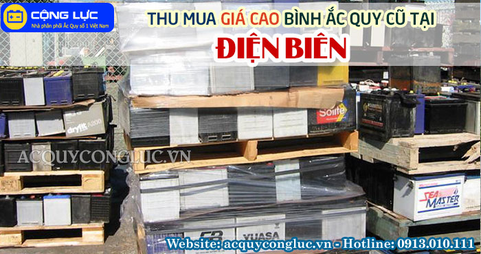 dịch vụ thu mua giá cao bình ắc quy cũ tại điện biên