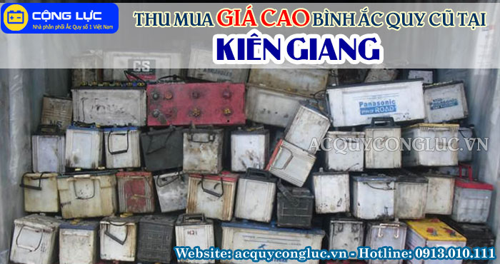 dịch vụ thu mua giá cao bình ắc quy cũ tại kiên giang