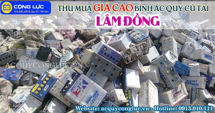 dịch vụ thu mua giá cao bình ắc quy cũ tại lâm đồng