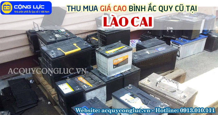 dịch vụ thu mua giá cao bình ắc quy cũ tại lào cai