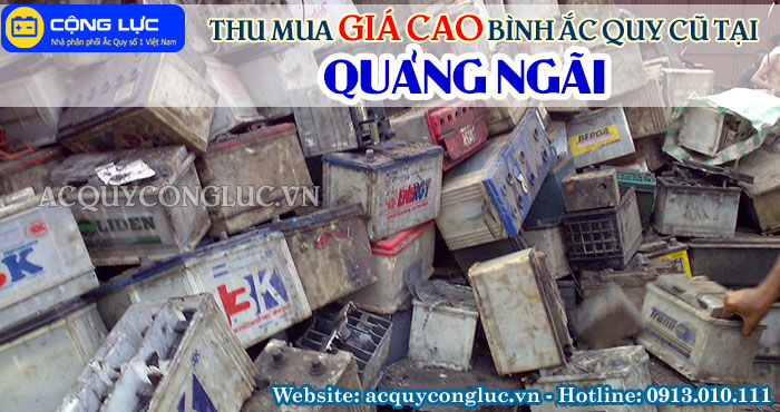 dịch vụ thu mua giá cao bình ắc quy cũ tại quảng ngãi