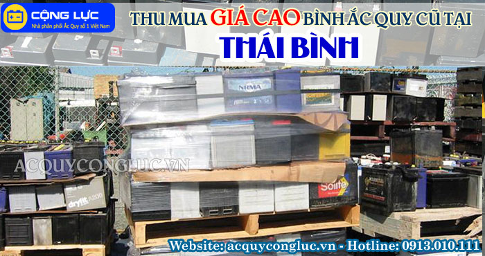 dịch vụ thu mua giá cao bình ắc quy cũ tại thái bình