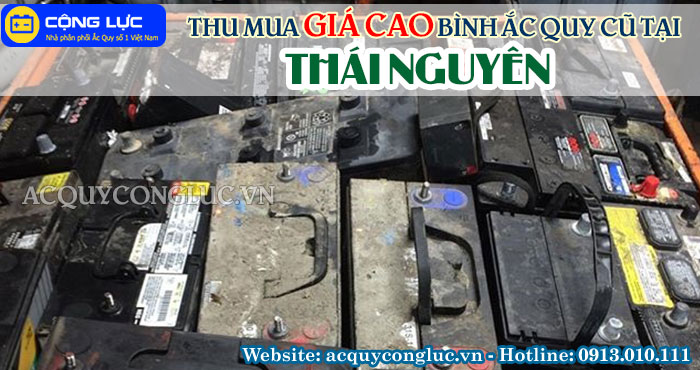 dịch vụ thu mua giá cao bình ắc quy cũ tại Thái NGuyên