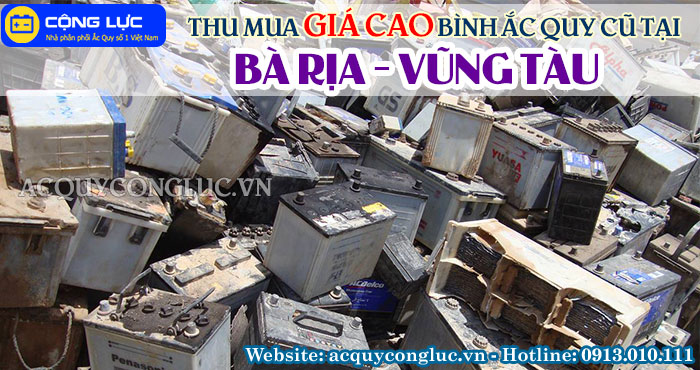 dịch vụ thu mua giá cao bình ắc quy cũ tại Bà Rịa - Vũng Tàu