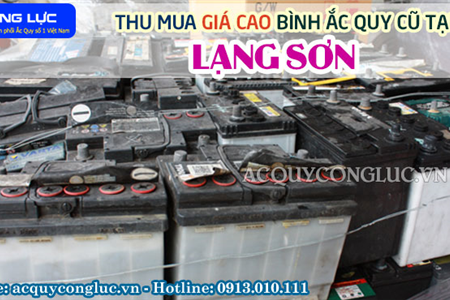 Thu Mua Giá Cao Bình Ắc quy Cũ Tại Lạng Sơn