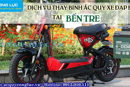 Dịch Vụ Thay Bình Ắc Quy Xe Đạp Điện Tại Bến Tre Tốt Nhất