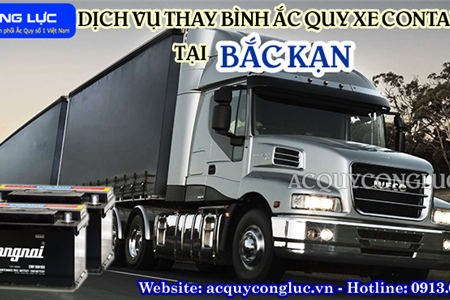 Dịch Vụ Thay Bình Ắc Quy Xe Container Tại Bắc Kạn Uy Tín