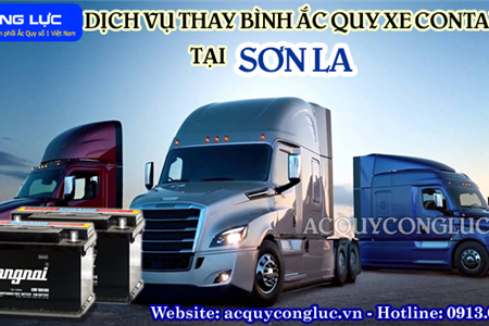 Dịch Vụ Thay Bình Ắc Quy Xe Container Tại Sơn La Giá Rẻ