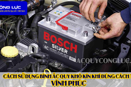 Cách Sử Dụng Bình Ắc Quy Kín Khí (Bình Khô) Đúng Cách Tại Vĩnh Phúc