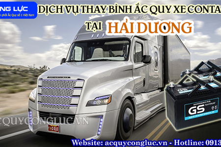 Dịch Vụ Thay Bình Ắc Quy Xe Container Tại Hải Dương Giá Rẻ