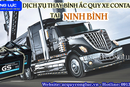 Dịch Vụ Thay Bình Ắc Quy Xe Container Tại Ninh Bình Chất Lượng