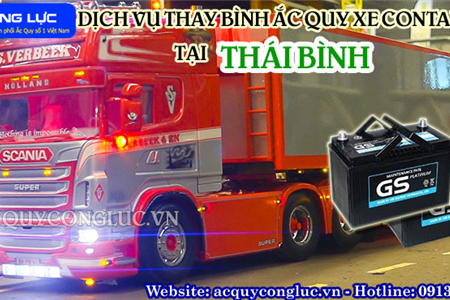 Dịch Vụ Thay Bình Ắc Quy Xe Container Tại Thái Bình Uy Tín