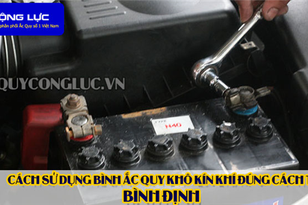 Cách Sử Dụng Bình Ắc Quy Kín Khí (Bình Khô) Đúng Cách Tại Bình Định