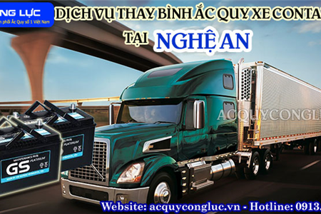 Dịch Vụ Thay Bình Ắc Quy Xe Container Tại Nghệ An Giá Rẻ