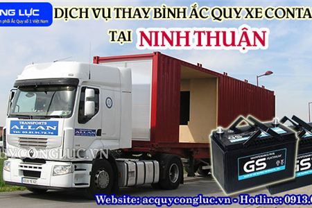 Dịch Vụ Thay Bình Ắc Quy Xe Container Tại Ninh Thuận Tốt Nhất