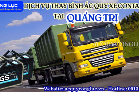 Dịch Vụ Thay Bình Ắc Quy Xe Container Tại Quảng Trị Uy Tín