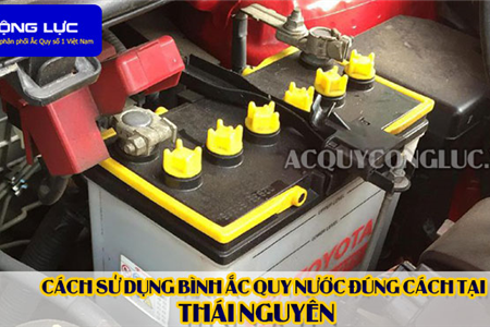 Cách Sử Dụng Bình Ắc Quy Nước Đúng Cách Tại Thái Nguyên