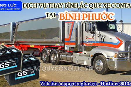 Dịch Vụ Thay Bình Ắc Quy Xe Container Tại Bình Phước Uy Tín