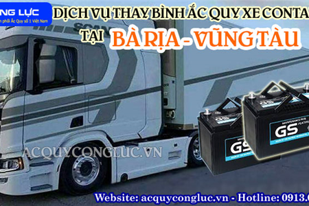 Dịch Vụ Thay Bình Ắc Quy Xe Container Tại Bà Rịa - Vũng Tàu