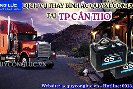 Dịch Vụ Thay Bình Ắc Quy Xe Container Tại TP Cần Thơ Chất Lượng