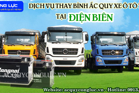 Dịch Vụ Thay Bình Ắc Quy Xe Ô Tô Tải Tại Điện Biên