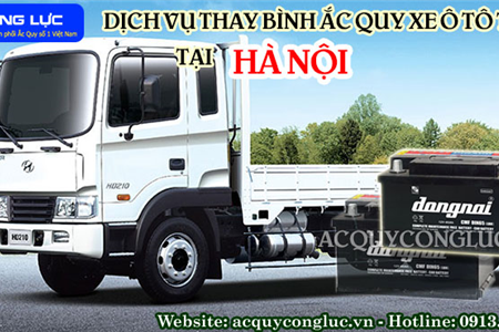 Dịch Vụ Thay Bình Ắc Quy Xe Ô Tô Tải Tại Hà Nội