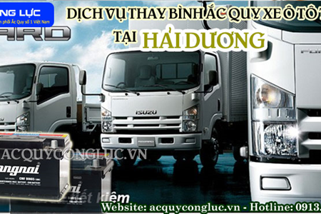 Dịch Vụ Thay Bình Ắc Quy Xe Ô Tô Tải Tại Hải Dương