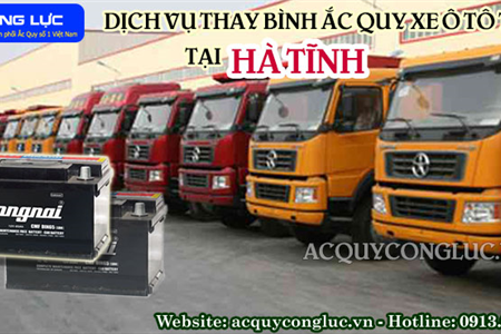 Dịch Vụ Thay Bình Ắc Quy Xe Ô Tô Tải Tại Hà Tĩnh