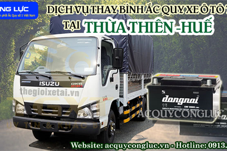 Dịch Vụ Thay Bình Ắc Quy Xe Ô Tô Tải Tại Thừa Thiên - Huế