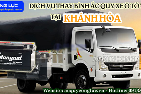 Dịch Vụ Thay Bình Ắc Quy Xe Ô Tô Tải Tại Khánh Hòa