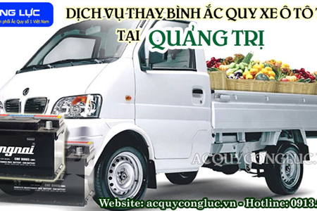 Dịch Vụ Thay Bình Ắc Quy Xe Ô Tô Tải Tại Quảng Trị