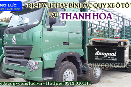 Dịch Vụ Thay Bình Ắc Quy Xe Ô Tô Tải Tại Thanh Hóa