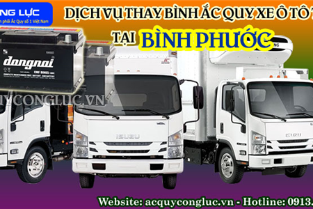 Dịch Vụ Thay Bình Ắc Quy Xe Ô Tô Tải Tại Bình Phước