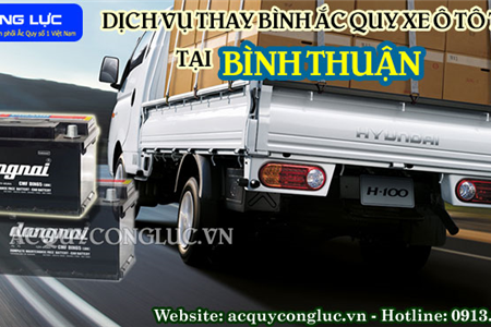 Dịch Vụ Thay Bình Ắc Quy Xe Ô Tô Tải Tại Bình Thuận