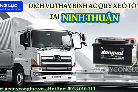 Dịch Vụ Thay Bình Ắc Quy Xe Ô Tô Tải Tại Ninh Thuận