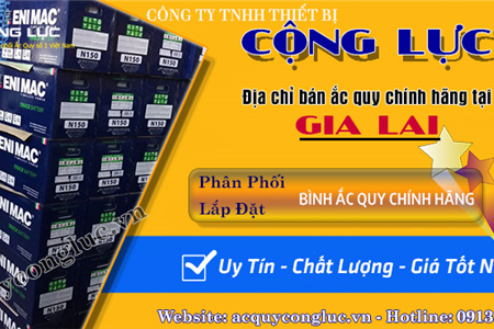 Địa Chỉ Bán Ắc Quy Chính Hãng Tại Gia Lai