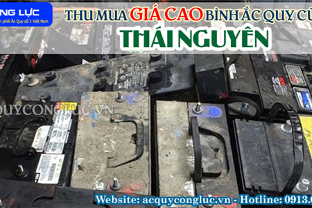 Thu Mua Giá Cao Bình Ắc quy Cũ Tại Thái Nguyên