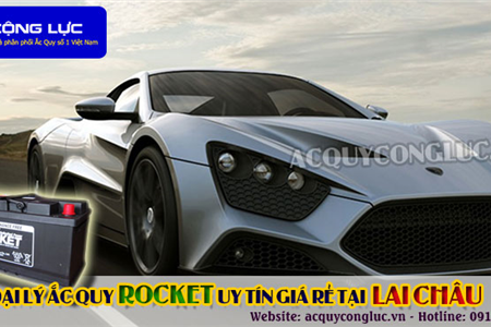 Đại Lý Ắc Quy Rocket Uy Tín Giá Rẻ Tại Lai Châu