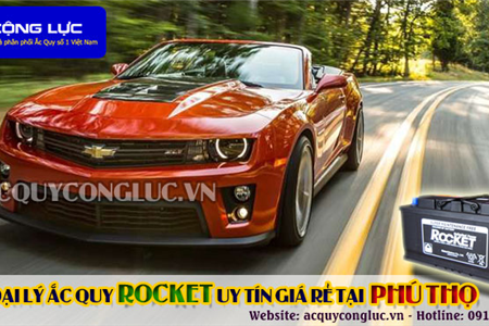 Đại Lý Ắc Quy Rocket Uy Tín Giá Rẻ Tại Phú Thọ