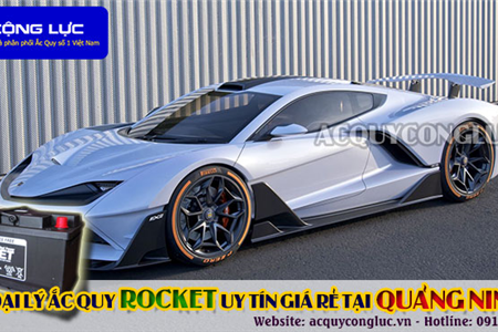 Đại Lý Ắc Quy Rocket Uy Tín Giá Rẻ Tại Quảng Ninh